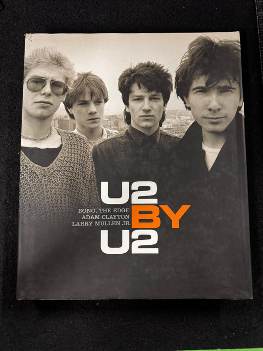 U2 by U2 by Bono, The Edge, Adam Clayton, Larry Mullen Jnr (Hardcover)