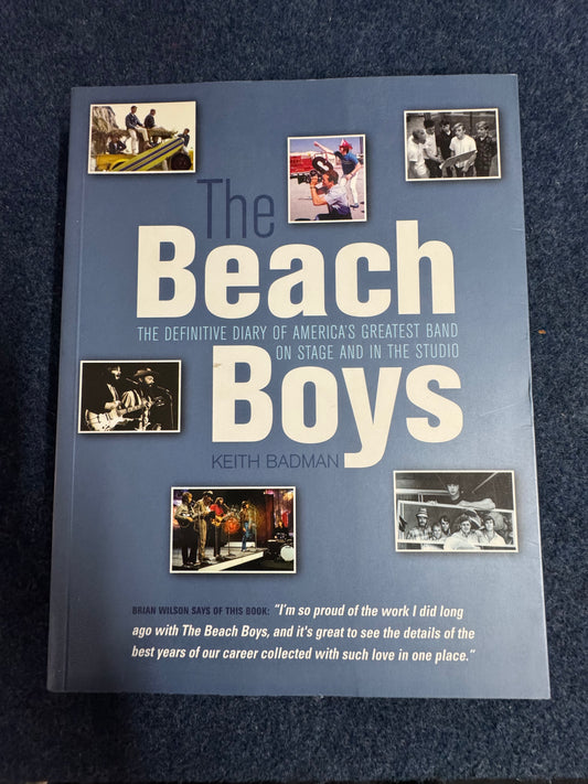 The Beach Boys The Definitive Diary of Americas Greatest Band - Keth Badman