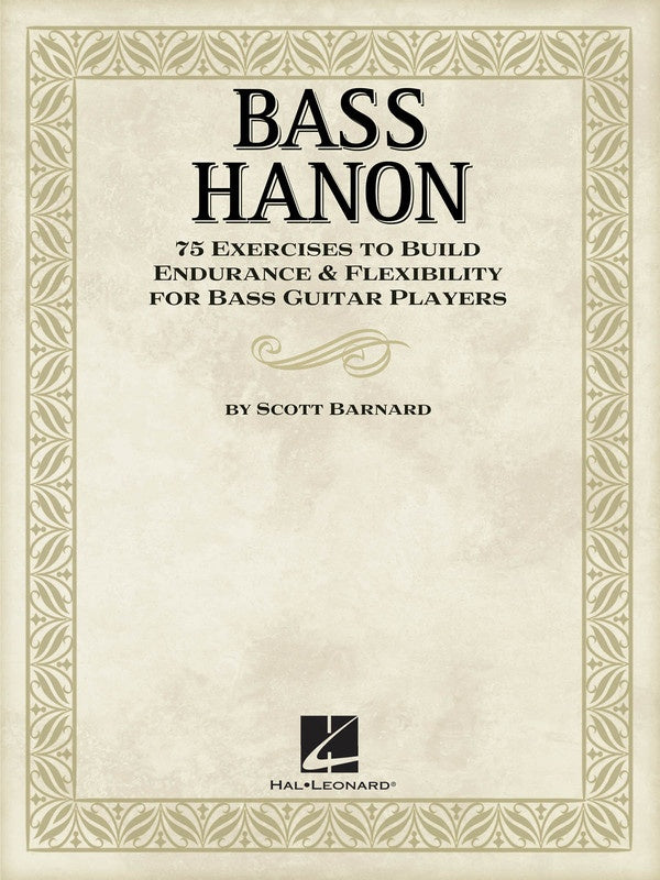 Bass Hanon - 75 Exercises to Build Endurance and Flexibility for Bass Guitar Players